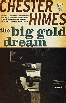 The Big Gold Dream by Himes, Chester