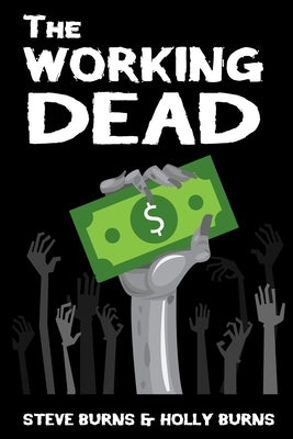 The Working Dead by Burns, Holly
