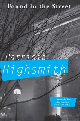 Found in the Street by Highsmith, Patricia