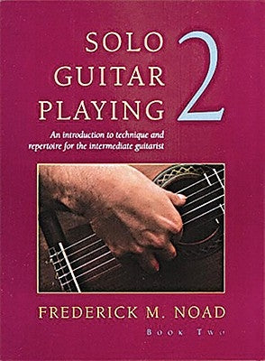 Solo Guitar Playing - Volume 2 by Noad, Frederick