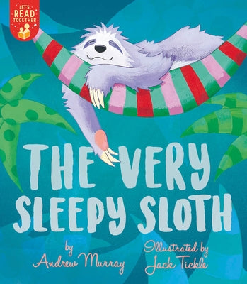 The Very Sleepy Sloth by Murray, Andrew