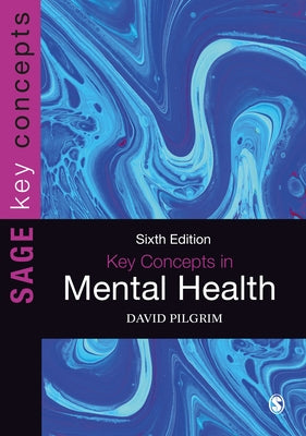 Key Concepts in Mental Health by Pilgrim, David