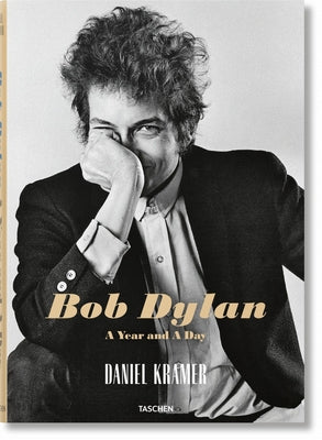Daniel Kramer. Bob Dylan. a Year and a Day by Kramer, Daniel