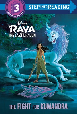 The Fight for Kumandra (Disney Raya and the Last Dragon) by Random House Disney