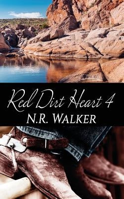 Red Dirt Heart 4 by Walker, N. R.