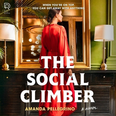 The Social Climber by Pellegrino, Amanda