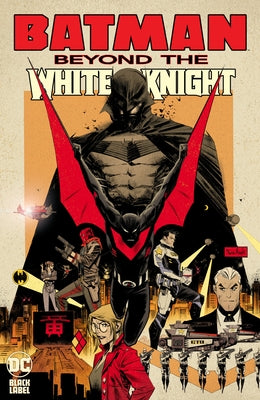 Batman: Beyond the White Knight by Murphy, Sean