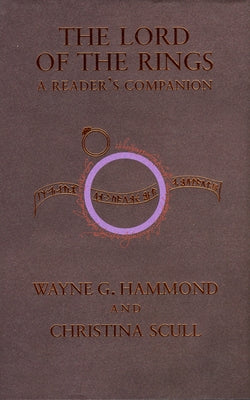 The Lord of the Rings: A Reader's Companion by Hammond, Wayne G.
