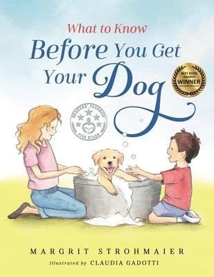 What to Know Before You Get Your Dog by Strohmaier, Margrit