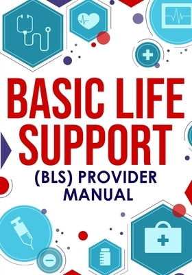 &#65279;Basic Life Support (BLS) Provider Manual by Nedu