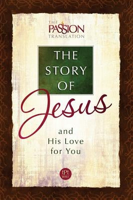 The Story of Jesus: And His Love for You by Simmons, Brian