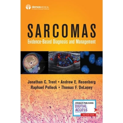 Sarcomas: Evidence-Based Diagnosis and Management by Trent, Jonathan C.