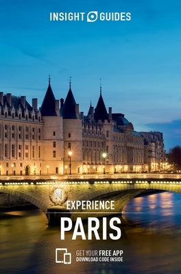 Insight Guides Experience Paris (Travel Guide with Free Ebook) by Insight Guides