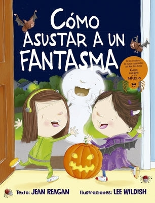 Como Asustar a Un Fantasma by Reagan, Jane