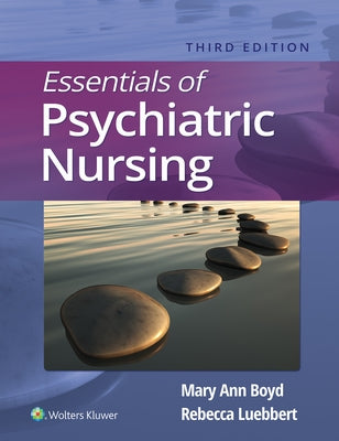 Essentials of Psychiatric Nursing by Boyd, Mary Ann