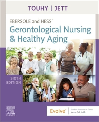 Ebersole and Hess' Gerontological Nursing & Healthy Aging by Touhy, Theris A.