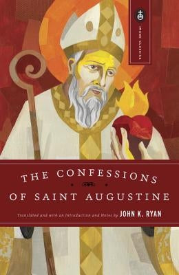 The Confessions of Saint Augustine by Augustine