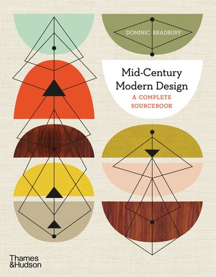 Mid-Century Modern: A Complete Sourcebook by Bradbury, Dominic