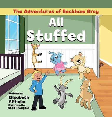 The Adventures of Beckham Grey: All Stuffed by Alfheim, Elizabeth