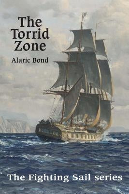 The Torrid Zone by Bond, Alaric