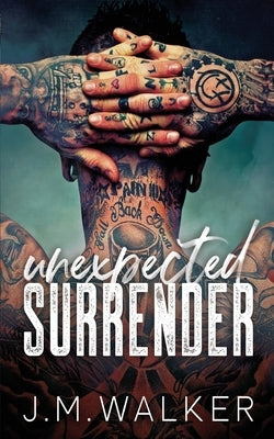 Unexpected Surrender by Walker, J. M.
