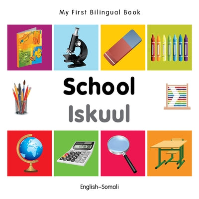 My First Bilingual Book-School (English-Somali) by Milet Publishing