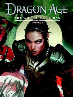 Dragon Age: The World of Thedas, Volume 2 by Various