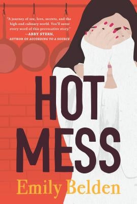 Hot Mess by Belden, Emily