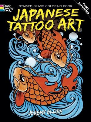 Japanese Tattoo Art Stained Glass Coloring Book by Elder, Jeremy