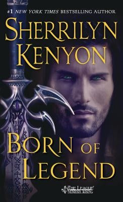 Born of Legend: The League Nemesis Rising by Kenyon, Sherrilyn