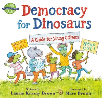 Democracy for Dinosaurs: A Guide for Young Citizens by Krasny Brown, Laurie
