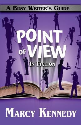 Point of View in Fiction by Kennedy, Marcy