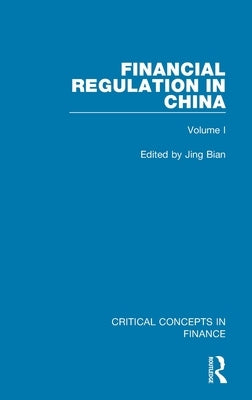 Financial Regulation in China by Bian, Jing