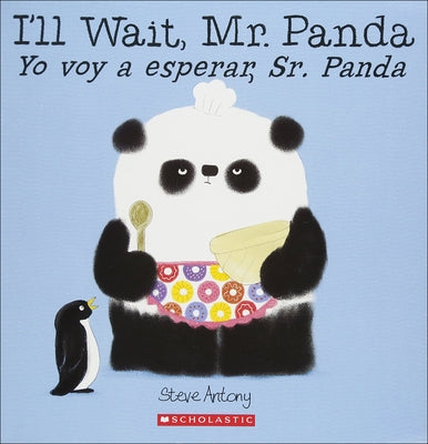 I'll Wait, Mr. Panda/Yo Voy a Esperar, Sr. Panda by Antony, Steve