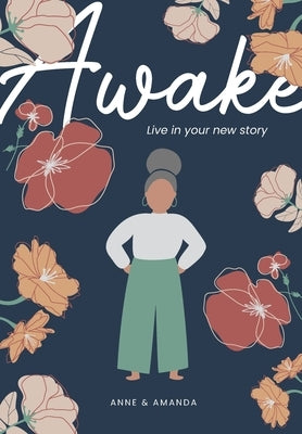 Awake: Live in Your New Story by Viviers, Amanda