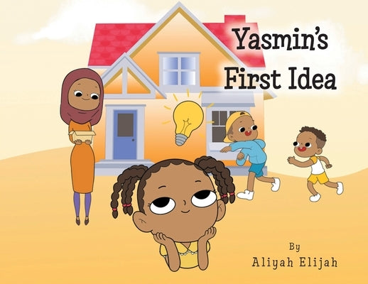 Yasmin's First Idea by Elijah, Aliyah