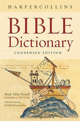 The HarperCollins Bible Dictionary: Condensed by Powell, Mark Allan