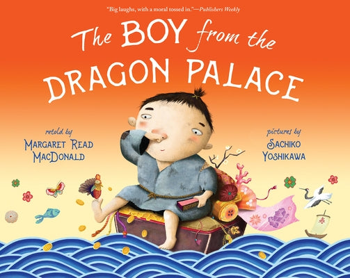 The Boy from the Dragon Palace by MacDonald, Margaret Read