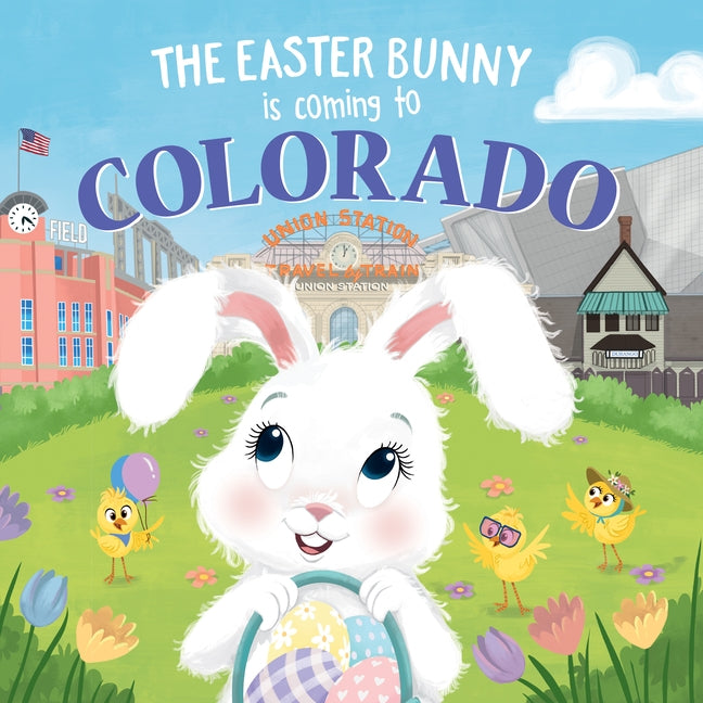 The Easter Bunny Is Coming to Colorado by James, Eric