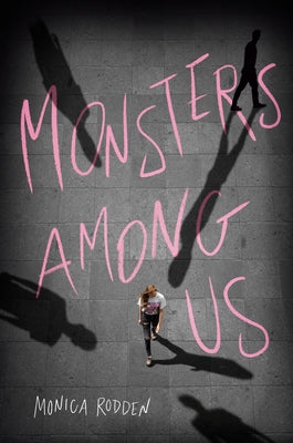 Monsters Among Us by Rodden, Monica