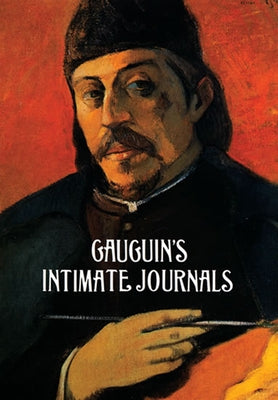 Gauguin's Intimate Journals by Gauguin, Paul