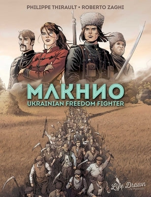 Makhno: Ukrainian Freedom Fighter by Thirault, Philippe