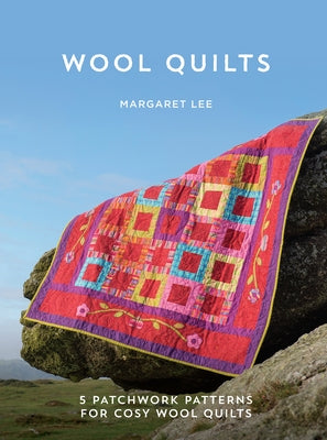 Wool Quilts: 5 Patterns for Wool Applique Quilts by Lee, Margaret