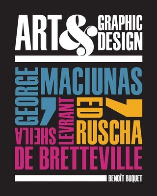 Art & Graphic Design: George Maciunas, Ed Ruscha, Sheila Levrant de Bretteville by Buquet, Benoit