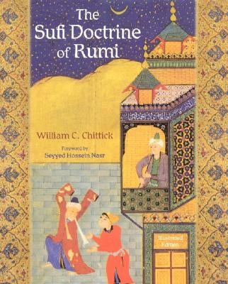 The Sufi Doctrine of Rumi by Chittick, William C.