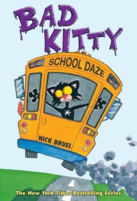 Bad Kitty School Daze (Classic Black-And-White Edition) by Bruel, Nick