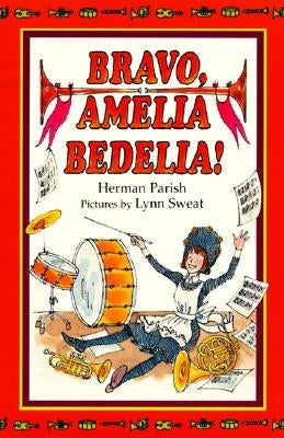 Bravo, Amelia Bedelia! by Parish, Herman