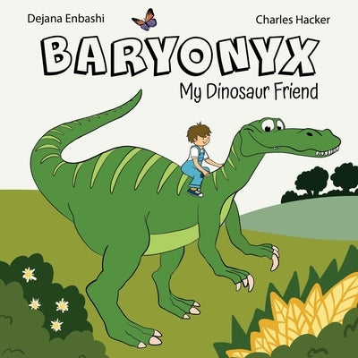 Baryonyx: My Dinosaur Friend by Enbashi, Dejana
