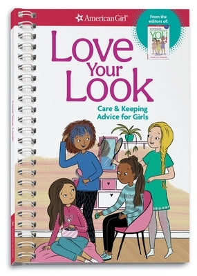 Love Your Look: Care & Keeping Advice for Girls by Beaumont, Mary Richards