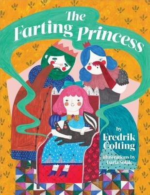 The Farting Princess by Colting, Fredrik